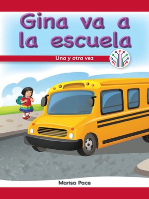 cover image of Gina va a la escuela: Una y otra vez (Gina Goes to School: Over and Over Again)